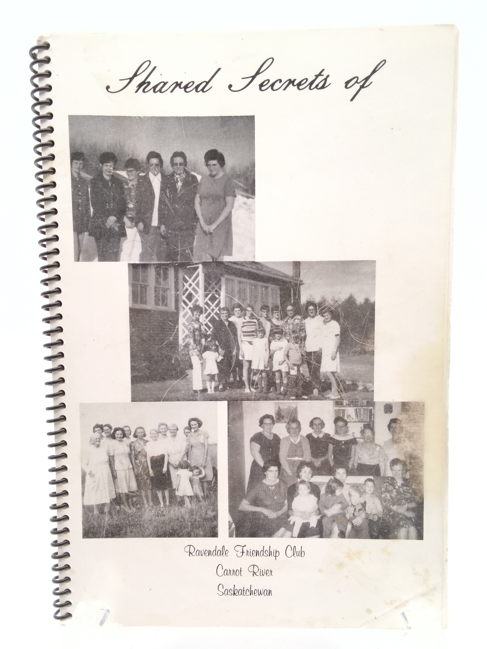 Shared Secrets of Ravendale Friendship Club Cookbook - Carrot River Saskatchewan
